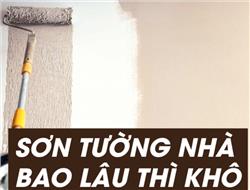 Sơn tường nhà bao lâu thì khô?