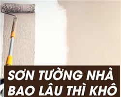 Sơn tường nhà bao lâu thì khô?