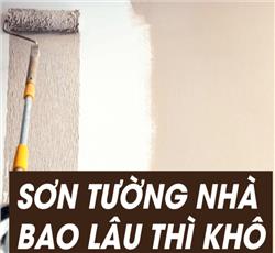 Sơn tường nhà bao lâu thì khô?