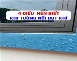 Những nguyên nhân chính gây nổi bọt khí trên tường sau khi sơn nhà 