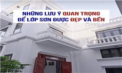 Những lưu ý quan trọng để lớp sơn được đẹp và bền Những lưu ý quan trọng để lớp sơn được đẹp và bền
