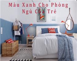 Màu Xanh Cho Phòng Ngủ Của Bé Màu Xanh Cho Phòng Ngủ Của Bé